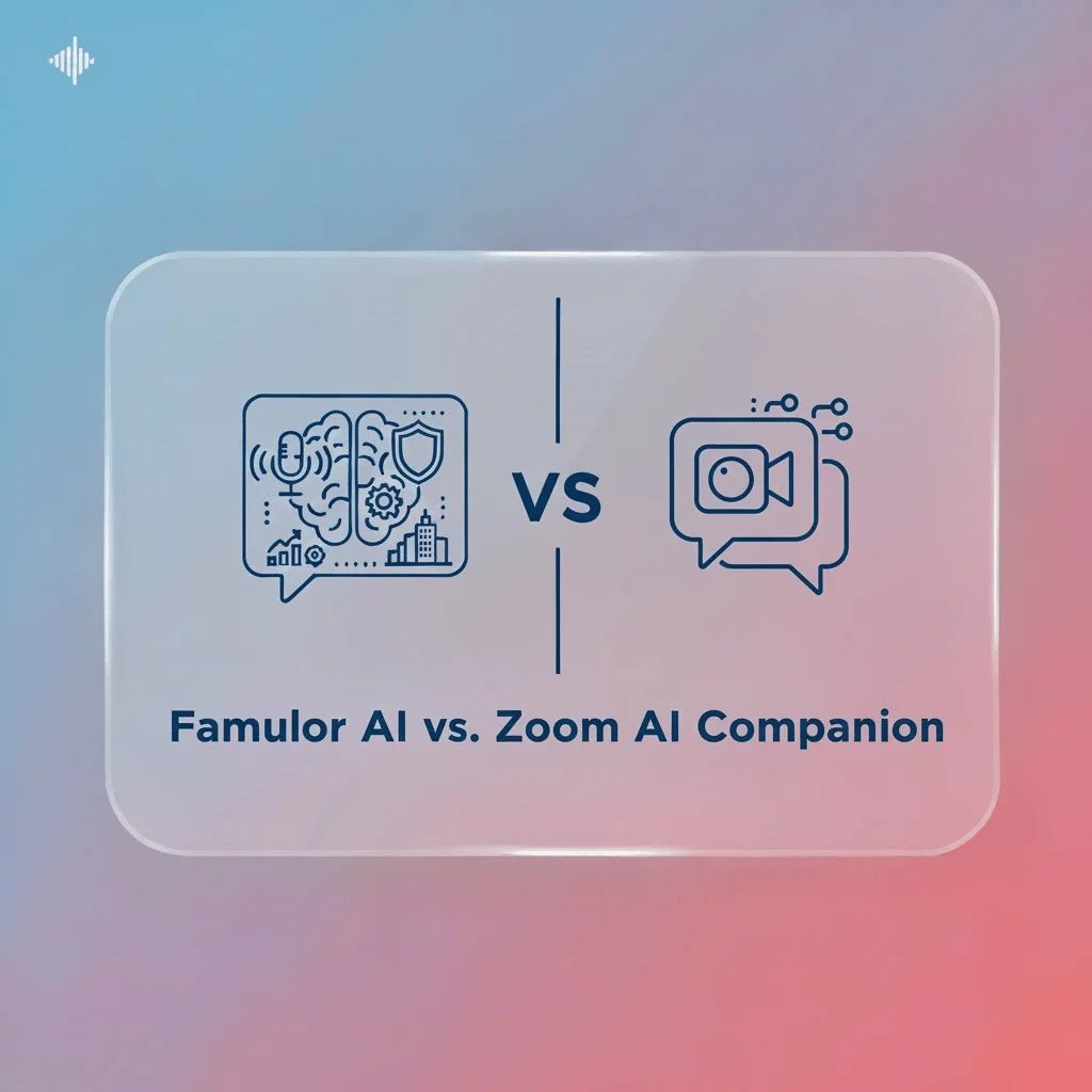 Famulor AI versus Zoom AI Companion: Een diepe duik in AI-gestuurde communicatie