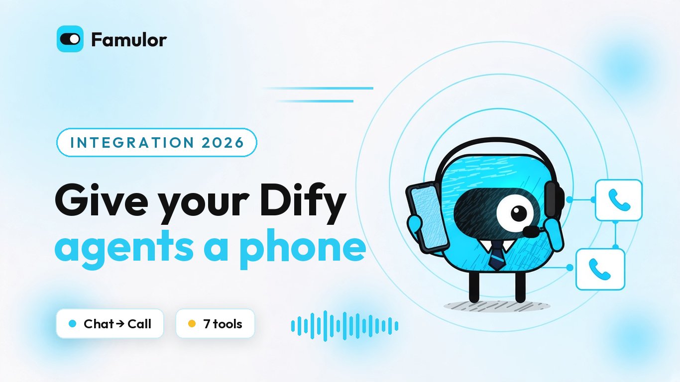 Give Your Dify Agents a Phone: The Famulor Plugin for Dify
