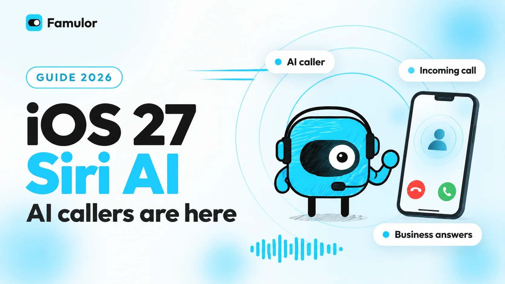 iOS 27 Siri AI: What Your AI Phone System Must Handle Now